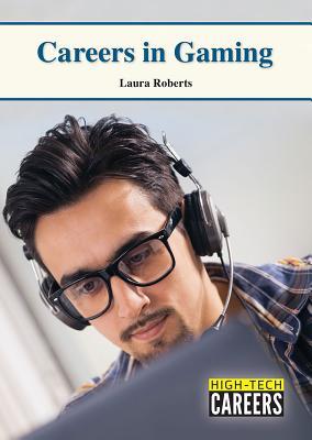 Careers in Gaming (High-Tech Careers)