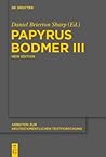 Papyrus Bodmer III: An Early Coptic Version of the Gospel of John and Genesis 1-4:2 (Arbeiten Zur Neutestamentlichen Textforschung) (Coptic and Coptic Edition)