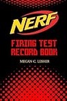 NERF FIRING TEST RECORD BOOK Version 1.1.4: Nerf Guns Attachments