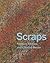 Scraps: Fashion, Textiles, and Creative Reuse: Three Stories of Sustainable Design