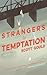 Strangers to Temptation