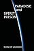 Paradise and Spirit Prison