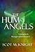 The Hum of Angels: Listening for the Messengers of God Around Us