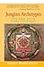 Jungian Archetypes: Jung, Godel, and the History of Archetypes