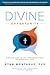 Divine Opportunity: Finding God in the Conversations of Everyday Life