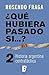 Qué hubiera pasado si...? 2: Historia argentina contrafáctica (Spanish Edition)