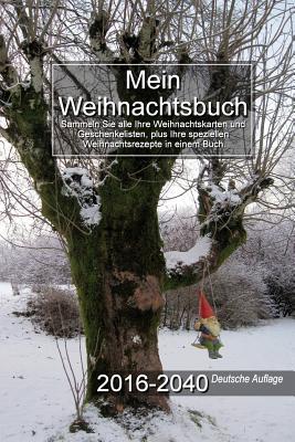 Mein Weihnachtsbuch 2016-2040 Deutsche Auflage (German Edition)