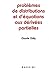 Problèmes de distributions et d'équations aux dérivées partielles