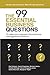 The 99 Essential Business Questions: To take you beyond the obvious management actions