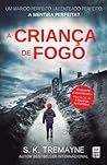 A Criança de Fogo by S.K. Tremayne