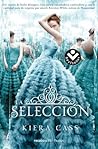 La selección by Kiera Cass