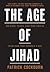 The Age of Jihad: Islamic S...