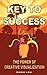 Key To Success. The Power o...