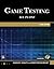 Game Testing by Charles P. Schultz