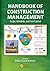 Handbook of Construction Management: Scope, Schedule, and Cost Control (Industrial Innovation Series)