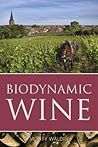 Biodynamic Wine (Classic Wine Library)