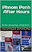 Phnom Penh After HoursFor Single Men by Alexander Diamond