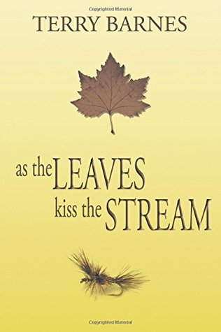 As the Leaves Kiss the Stream