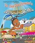 Dr Dee Dee Dynamo's Beemore Breakthru: Coloring & Activity Book