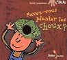 Savez-vous planter les choux ? by Denix Cauquetoux Savez-vous planter les choux ? by Denix Cauquetoux