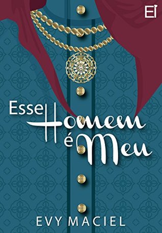 Esse Homem É Meu (Homens Que Amamos, #2)