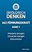 Erfolgreich denken als Führungskraft (Band 1): Mitarbeiter bewegen, Schwächen managen, Ziele erreichen. (German Edition)
