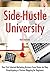 Side-Hustle University: Your First Internet Marketing Business from Home via Ebay Dropshipping or Passion Blogging for Beginners