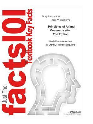 E-Study Guide for: Principles of Animal Communication by Jack W. Bradbury, ISBN 9780878930456: Biology, Zoology