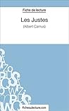 Les Justes - Albert Camus (Fiche de lecture): Analyse complète de l'oeuvre (FICHES DE LECTURE) (French Edition)