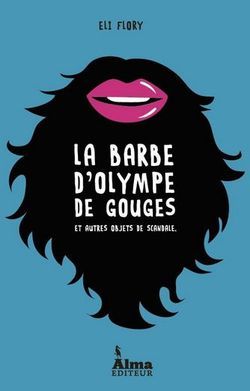 La barbe d'Olympe de Gouges