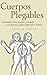 Cuerpos plegables: Anatomías de la excepción en España y en America Latina (Siglos XVI-XVIII) (Monografías A, 364) (Spanish Edition)
