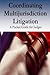 Coordinating Multijurisdiction Litigation: A Pocket Guide for Judges