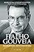 Fialho Gouveia: Biografia Sentimental