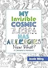 My Invisible Cosmic Zebra Has Allergies—Now What? by Jessie Riley