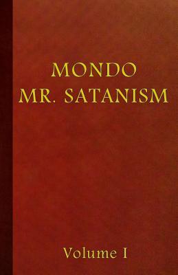 Mondo Mr. Satanism Volume 1