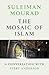 The Mosaic of Islam by Suleiman A. Mourad