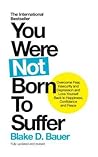 You Were Not Born...