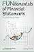 FUNdamentals of Financial Statements: It's easier than you think