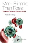 VIRUSES: MORE FRIENDS THAN FOES