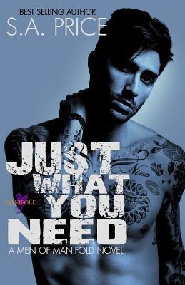 Just What You Need (Men of Manifold #1)