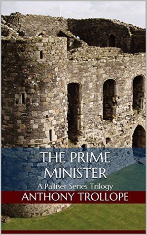 The Prime Minister: A Palliser Series Trilogy