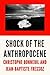 The Shock of the Anthropocene: The Earth, History and Us