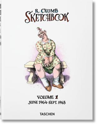Robert Crumb. Sketchbook, Vol. 1: 1964–1968 (Hardcover)