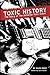 Toxic History: The Story of The Airborne Toxic Event