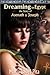 Dreaming in Egypt The Story of Asenath and Joseph by Maria Isabel Pita