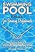 Swimming Pool Basics For Servicing Professionals: Learn The Basics, Pass The Exam & Start Your Own Swimming Pool Cleaning Business
