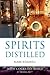Spirits Distilled: With Coc...