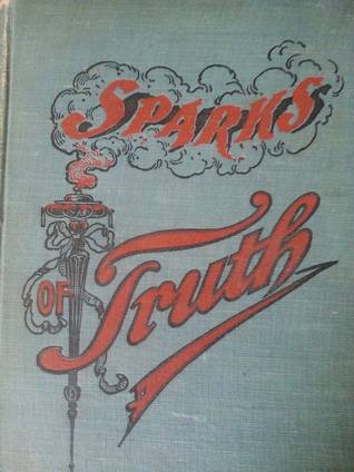 Sparks of Truth or Living Truth in Full Flames