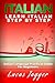Learn Italian Step By Step: Italian Language Practical Guide for Beginners