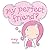 My Perfect Friend? by Craig Kunce